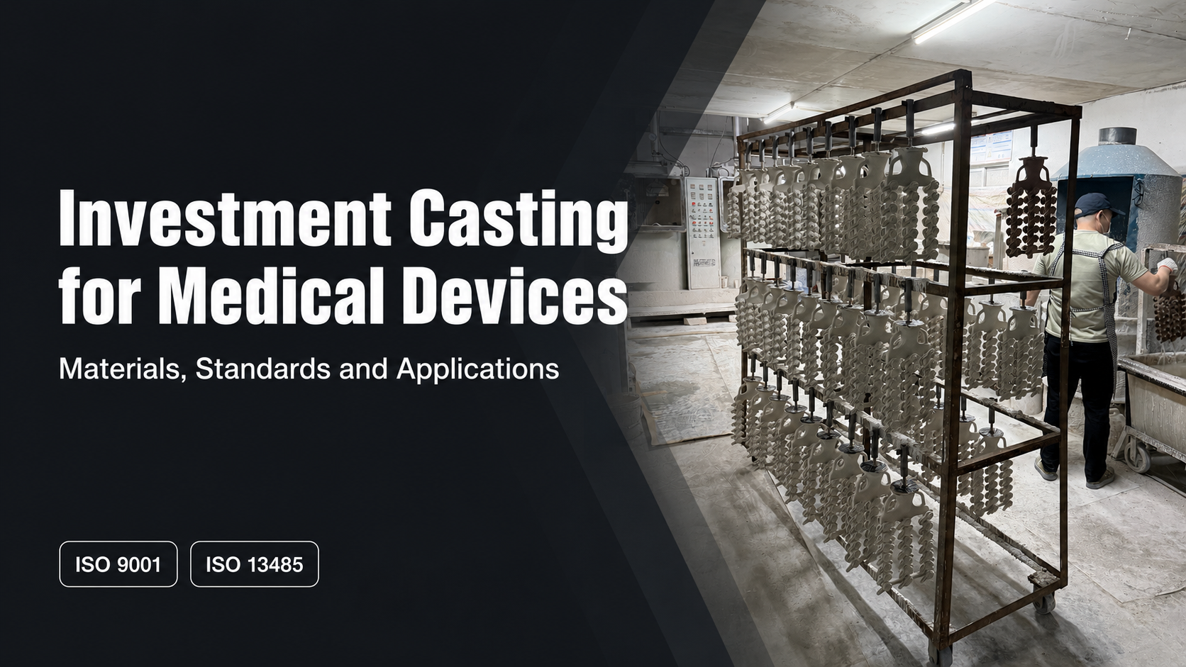 Investment Casting for Medical Devices: Materials, Standards and Applications